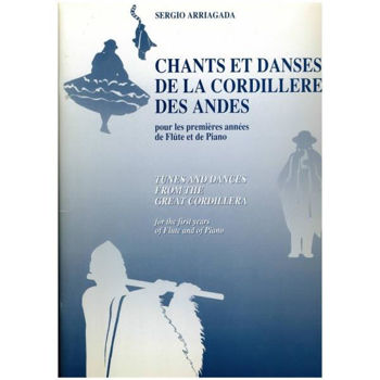 Image de ARRIAGADA CHANTS ET DANSES CORDILLERE DES ANDES 1ères années Flûte Traversière & Piano